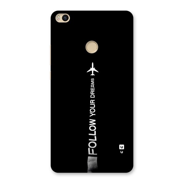 Follow Your Dream Back Case for Mi Max 2
