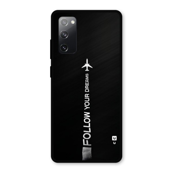 Follow Your Dream Metal Back Case for Galaxy S20 FE 5G