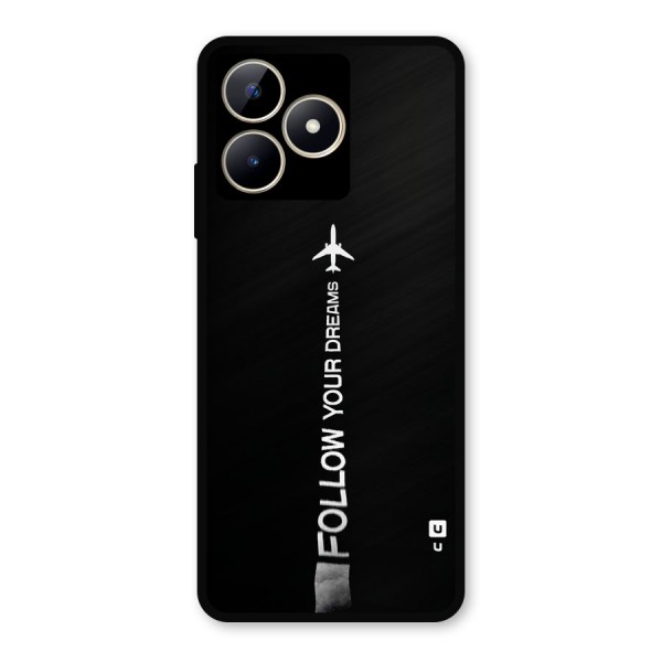 Follow Your Dream Metal Back Case for Realme C53