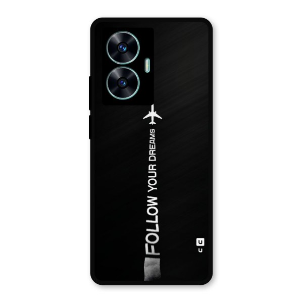 Follow Your Dream Metal Back Case for Realme Narzo N55