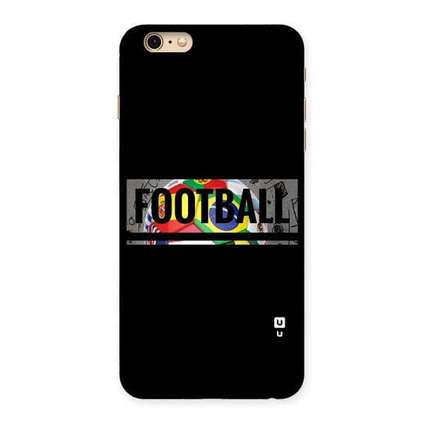 Football Typography Back Case for iPhone 6 Plus 6S Plus