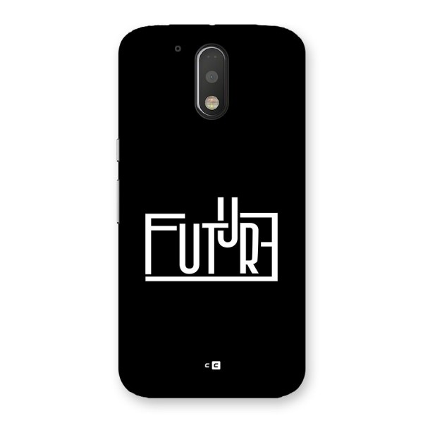 Future Type Back Case for Moto G4 Plus