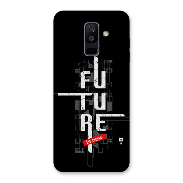 Future is Now Back Case for Galaxy A6 Plus