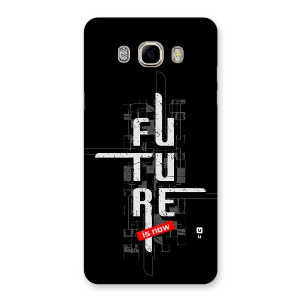 Future is Now Back Case for Galaxy J7 2016
