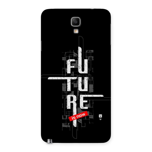 Future is Now Back Case for Galaxy Note 3 Neo
