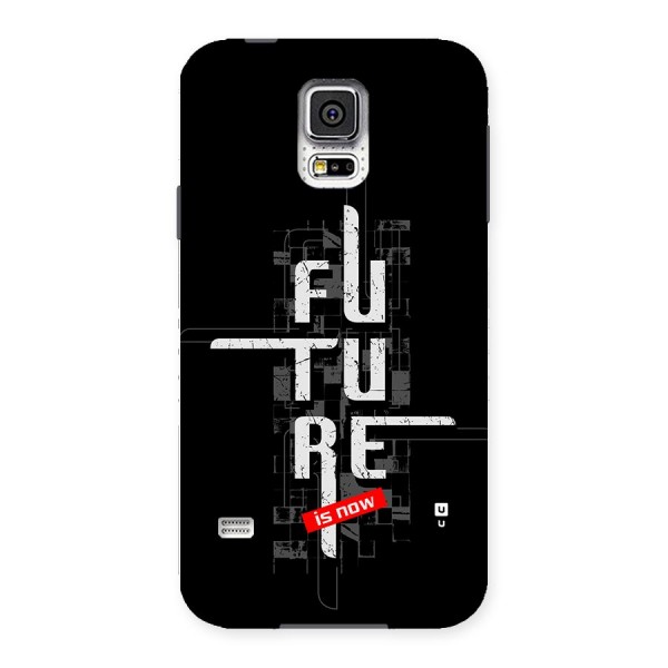 Future is Now Back Case for Galaxy S5