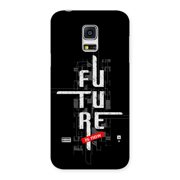 Future is Now Back Case for Galaxy S5 Mini
