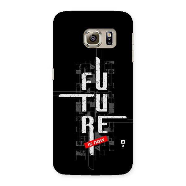 Future is Now Back Case for Galaxy S6 edge