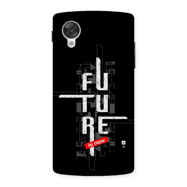 Future is Now Back Case for Google Nexus 5