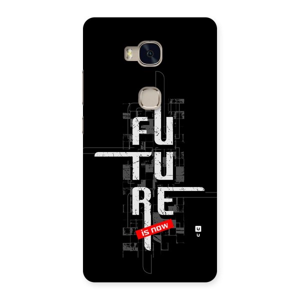 Future is Now Back Case for Honor 5X