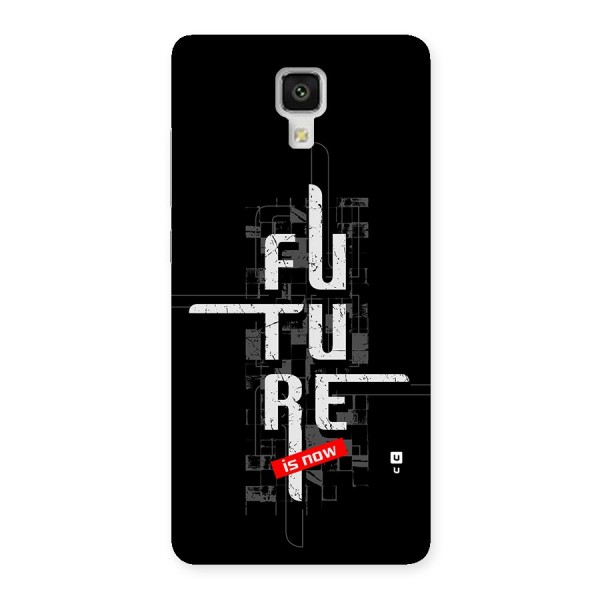 Future is Now Back Case for Mi4