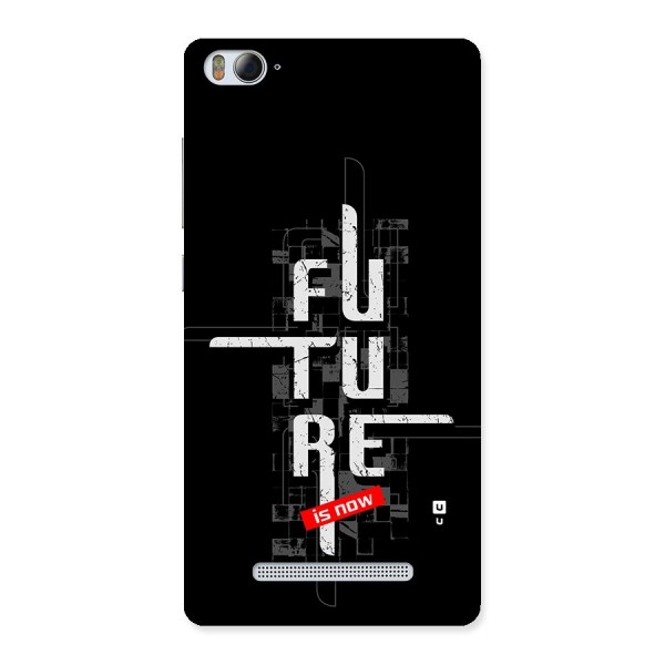 Future is Now Back Case for Mi4i