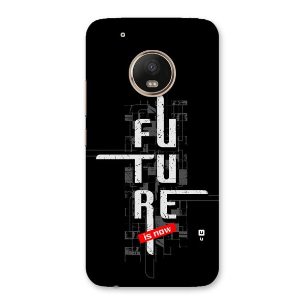Future is Now Back Case for Moto G5 Plus