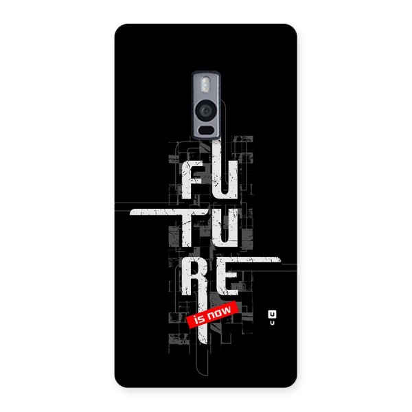 Future is Now Back Case for OnePlus 2