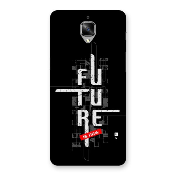 Future is Now Back Case for OnePlus 3T