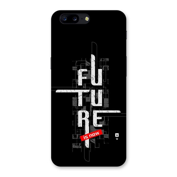 Future is Now Back Case for OnePlus 5