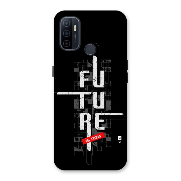 Future is Now Back Case for Oppo A32