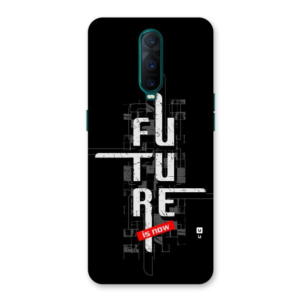 Future is Now Back Case for Oppo R17 Pro