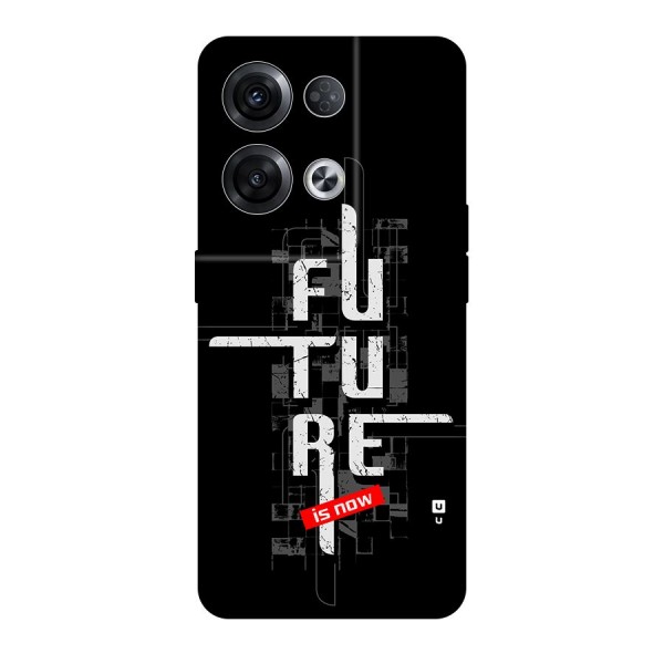 Future is Now Back Case for Oppo Reno8 Pro 5G
