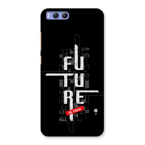 Future is Now Back Case for Xiaomi Mi 6