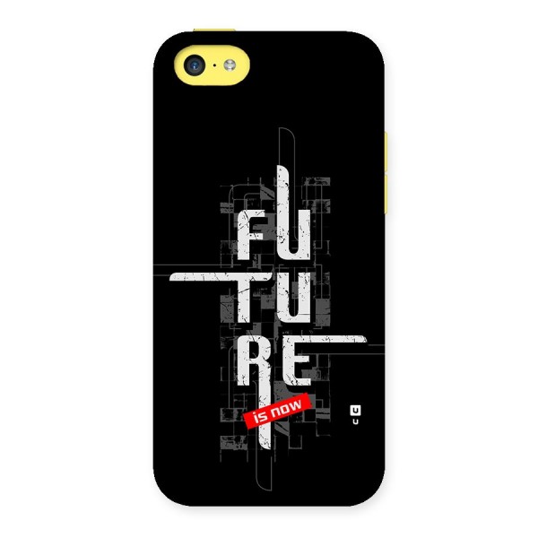 Future is Now Back Case for iPhone 5C