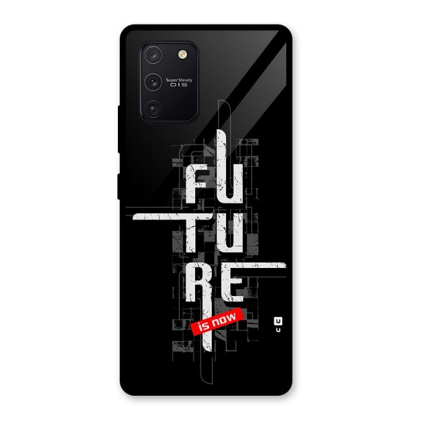 Future is Now Glass Back Case for Galaxy S10 Lite