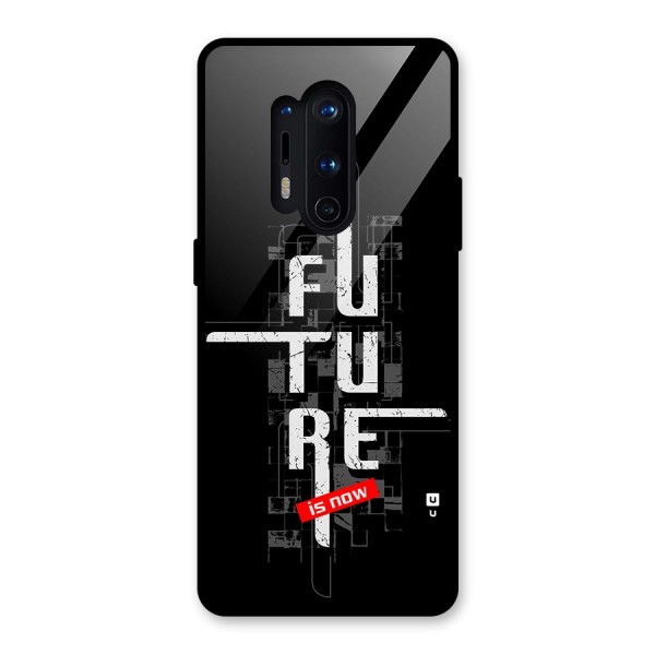 Future is Now Glass Back Case for OnePlus 8 Pro