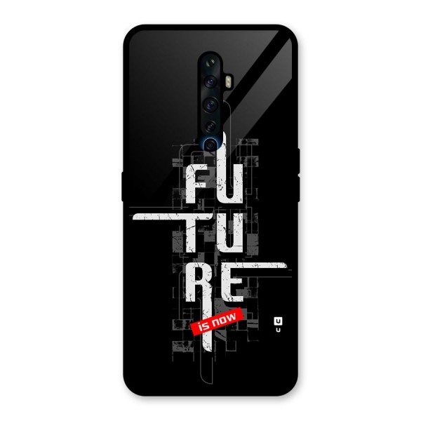 Future is Now Glass Back Case for Oppo Reno2 F