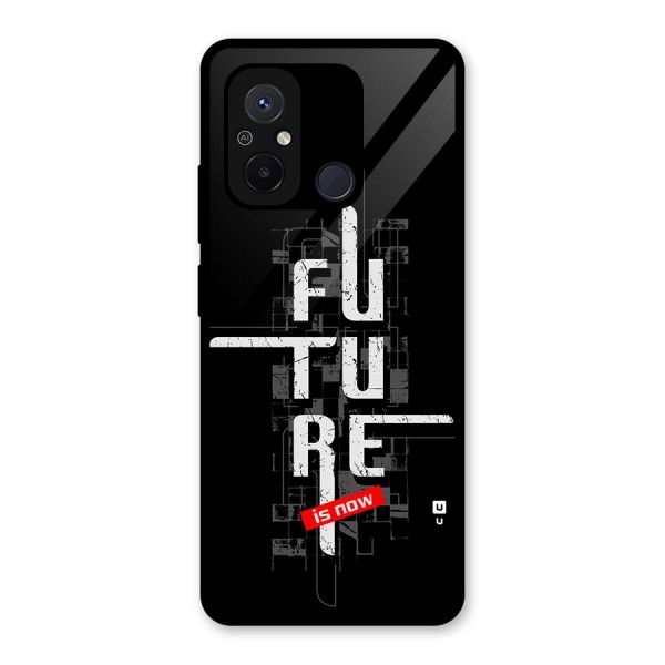 Future is Now Glass Back Case for Redmi 12C
