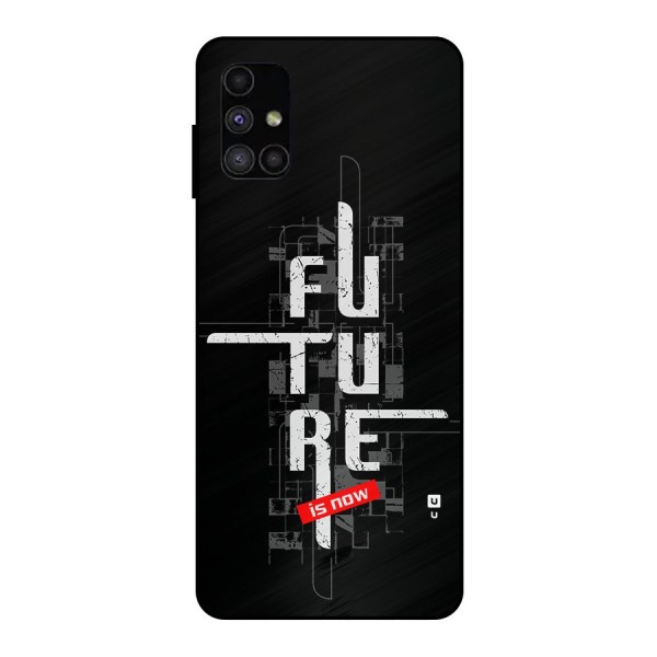 Future is Now Metal Back Case for Galaxy M51