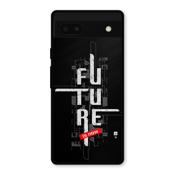 Future is Now Metal Back Case for Google Pixel 6a