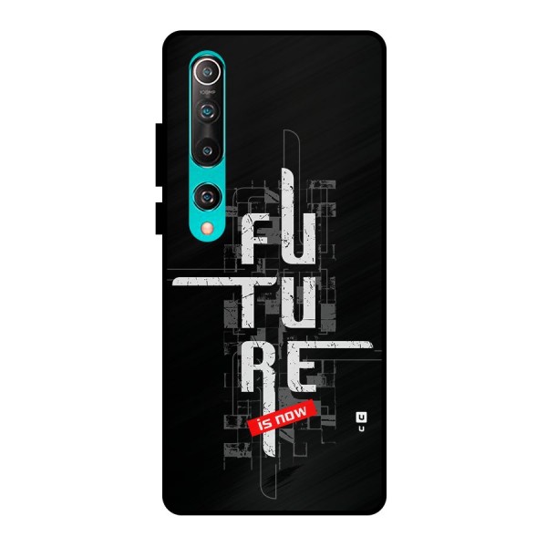Future is Now Metal Back Case for Mi 10