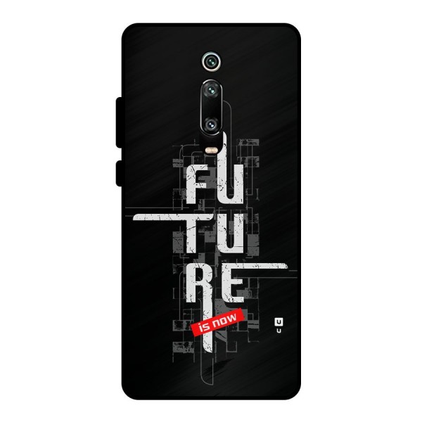Future is Now Metal Back Case for Redmi K20