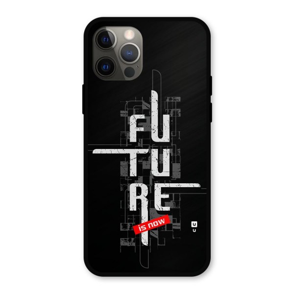Future is Now Metal Back Case for iPhone 12 Pro