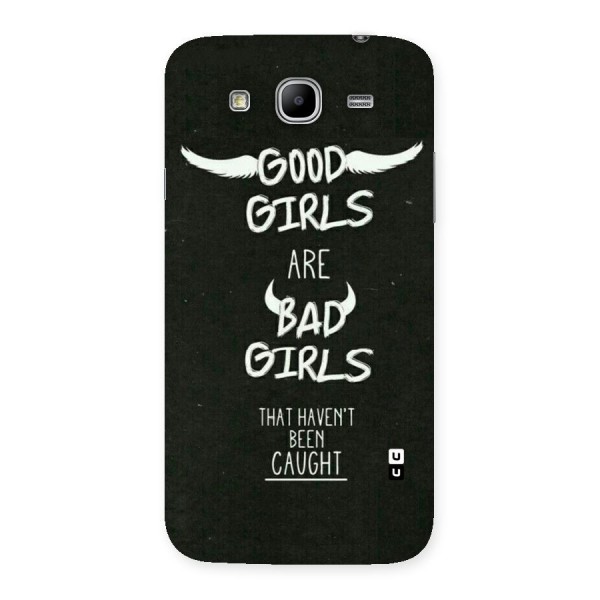 Good Bad Girls Back Case for Galaxy Mega 5.8