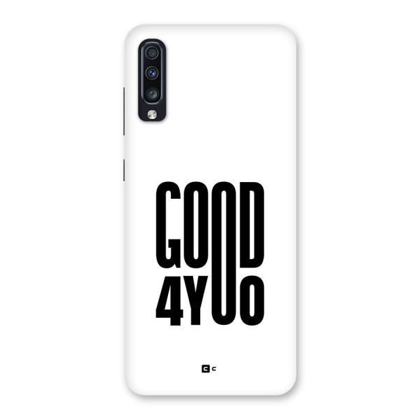 Good For You Back Case for Galaxy A70