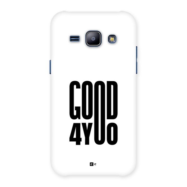 Good For You Back Case for Galaxy J1