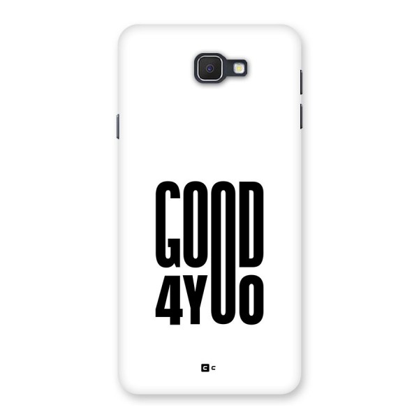 Good For You Back Case for Galaxy On7 2016