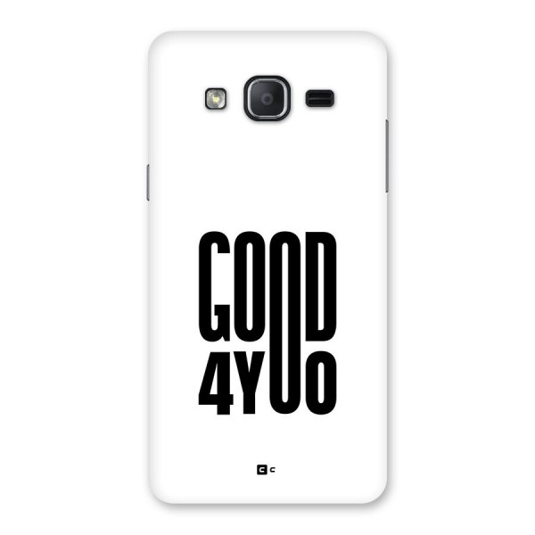 Good For You Back Case for Galaxy On7 Pro