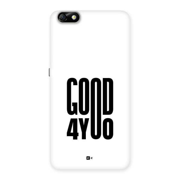 Good For You Back Case for Honor 4X
