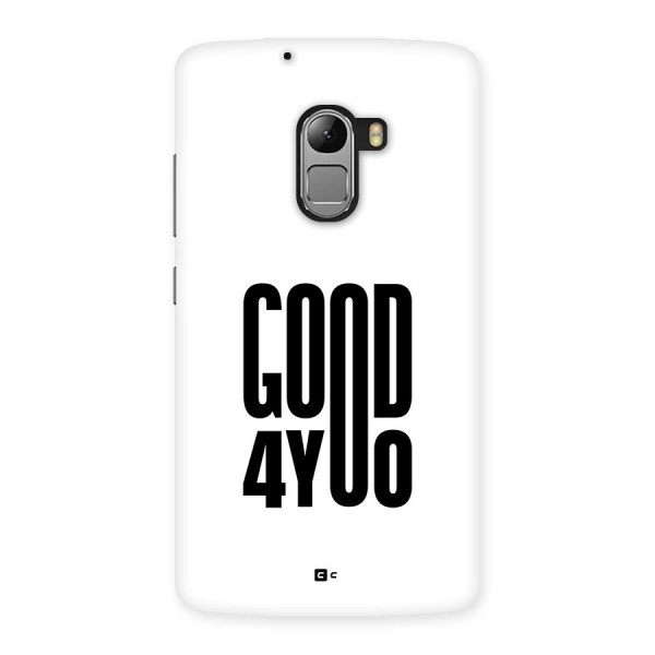 Good For You Back Case for Lenovo K4 Note