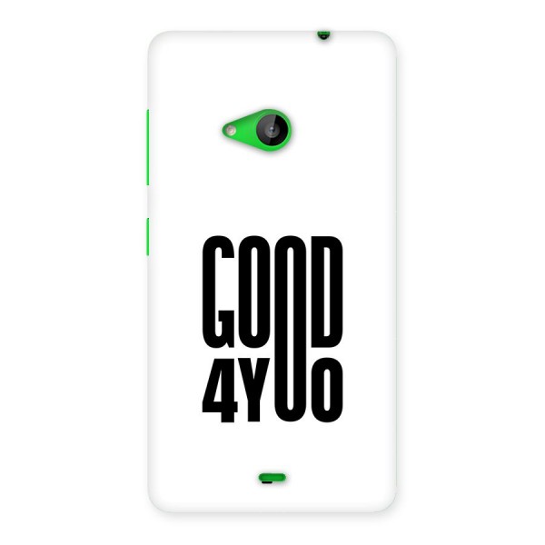 Good For You Back Case for Lumia 535
