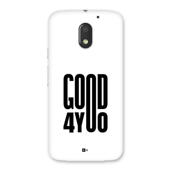 Good For You Back Case for Moto E3 Power