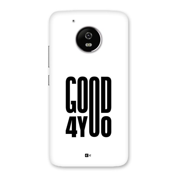 Good For You Back Case for Moto G5