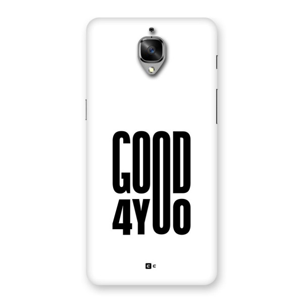Good For You Back Case for OnePlus 3