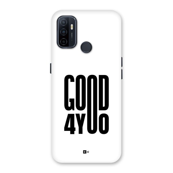Good For You Back Case for Oppo A33 (2020)