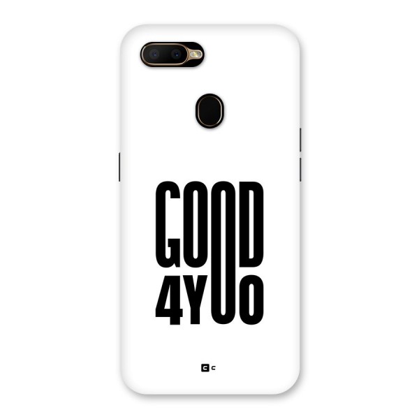 Good For You Back Case for Oppo A5s