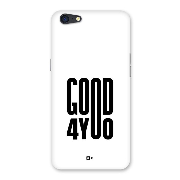 Good For You Back Case for Oppo A71