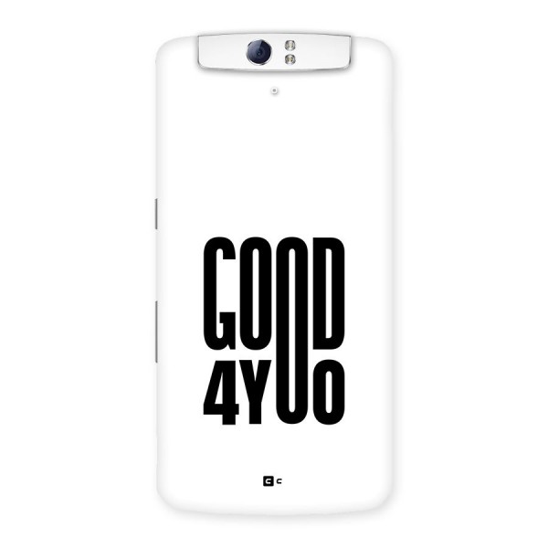 Good For You Back Case for Oppo N1