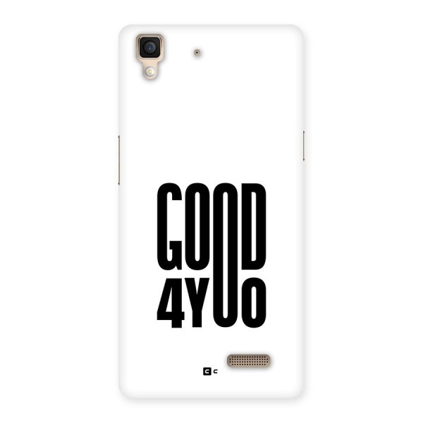 Good For You Back Case for Oppo R7